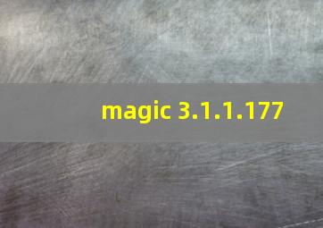 magic 3.1.1.177